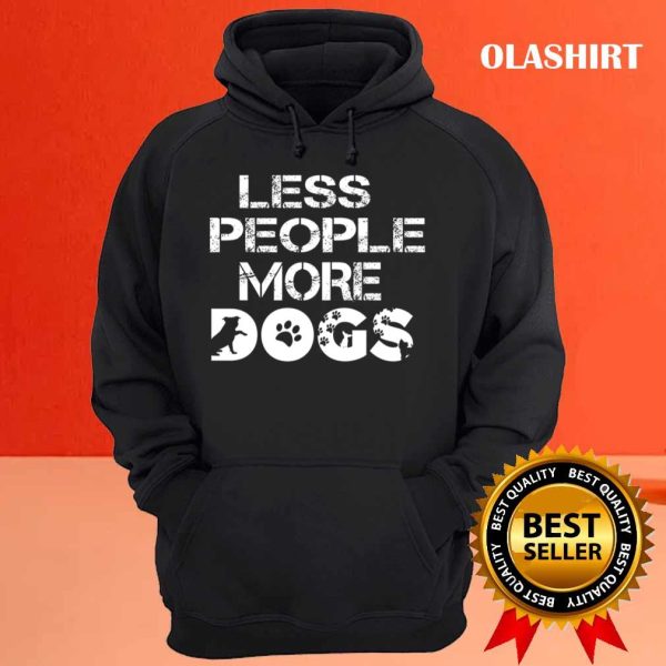 Less People More Dogs Shirt, Funny Dog Shirt, Dogs Are My Favorite