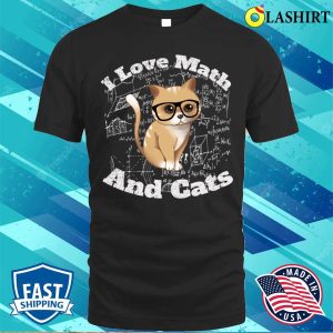 Math Kitty Cat I Love Math And Cats Mathematics Math Gifts T-shirt