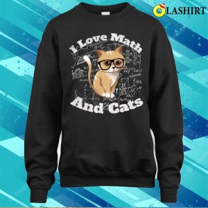 Math Kitty Cat I Love Math And Cats Mathematics Math Gifts T shirt 4