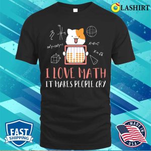 Mathematics T shirt I Love Math Kitten Cats T shirt 1