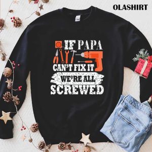 Mens If Name Can’t Fix It We Are All Screwed T-shirt