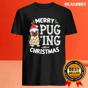 Merry Pugging Christmas Dog Santa Pug Xmas Pugmas T shirt 4