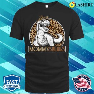 Mother T shirt Mommysaurus Dinosaur Mommy Leopard Mothers Day Mom Rex T shirt 1