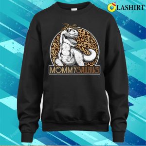 Mother T shirt Mommysaurus Dinosaur Mommy Leopard Mothers Day Mom Rex T shirt 4