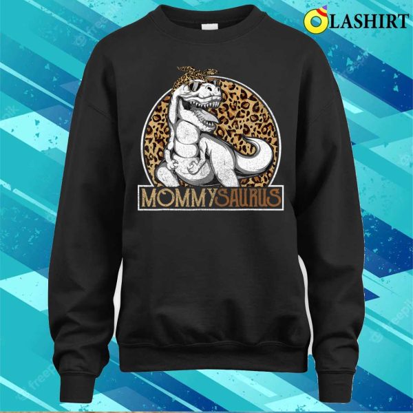 Mother T-shirt, Mommysaurus Dinosaur Mommy Leopard Mothers Day Mom Rex T-shirt