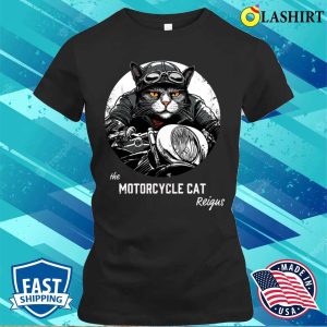 Motorcycle Cat Reigns A Cool T shirt For Bikers 2