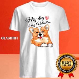 My Dog Is My Valentine Has 4 Paws T shirt 4