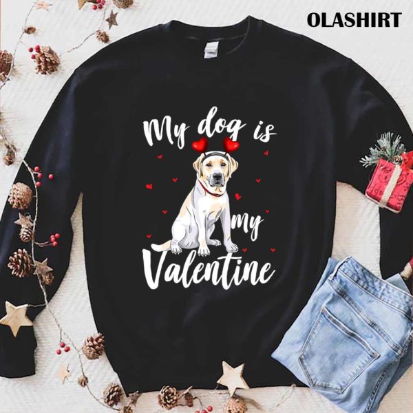 My Dog Is My Valentine Rose Labrador T-shirt