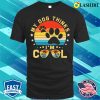 My Dog Thinks Im Cool Shirt, Funny Dogs Lovers My Dog Thinks Im Cool Shirt Shirt
