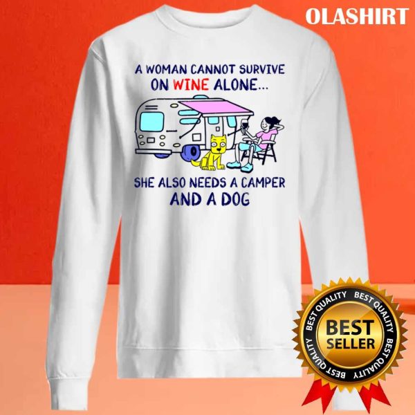 New A Woman Cannot Survive On Wine Alone She Also Need A Camper And A Dog T-shirt