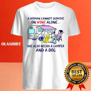 New A Woman Cannot Survive On Wine Alone She Also Need A Camper And A Dog T shirt 4