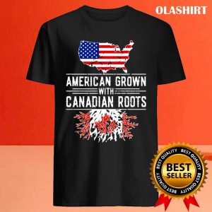 New American Grown Canadian Roots Pride Canada Shirt 4