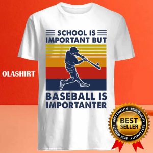 New Baseball Shirt School Is Important But Baseball Is Importanter T shirt 4