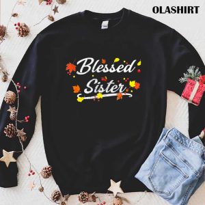 New Blessed Sister Happy Matching Familly Thanksgiving Costume T shirt 1