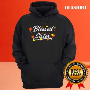 New Blessed Sister Happy Matching Familly Thanksgiving Costume T shirt 3