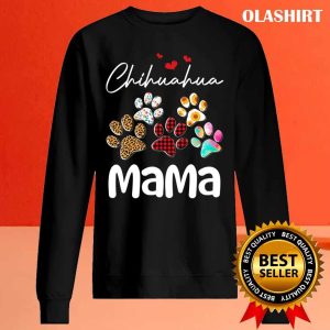 New Chihuahua Mama Dog Paw T shirt Trending Shirt 2