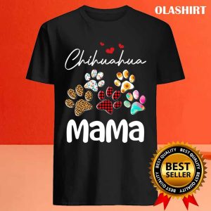 New Chihuahua Mama Dog Paw T shirt Trending Shirt 4