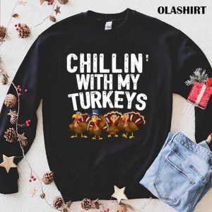 New Chillin’ With My Turkeys Thanksgiving Family Gift T-shirt