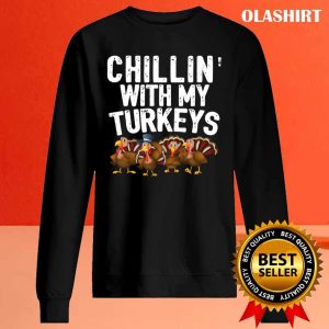 New Chillin With My Turkeys Thanksgiving Family Gift T shirt 2