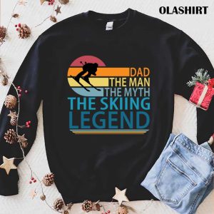 New Dad The Man The Myth The Skiing Legend T shirt 1