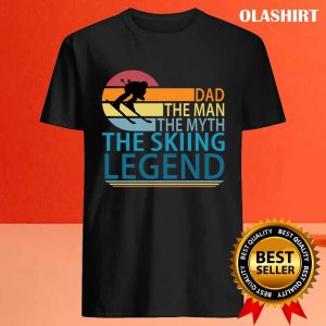 New Dad The Man The Myth The Skiing Legend T shirt 4