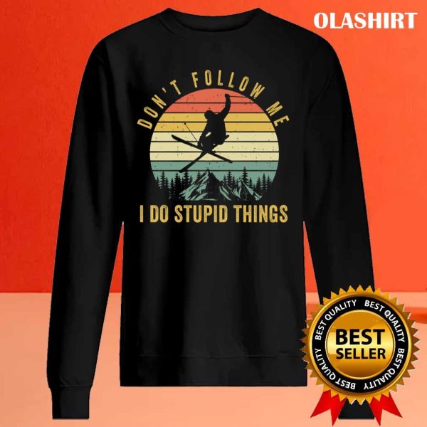 New Don’t Follow Me I Do Stupid Things Skiing T-shirt