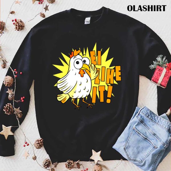 New Ei Like It Chicken T-shirt , Trending Shirt