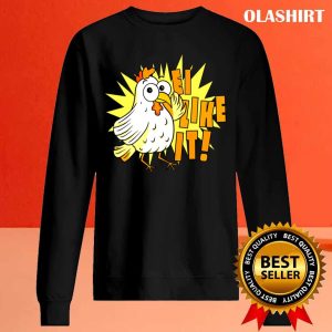 New Ei Like It Chicken T-shirt , Trending Shirt