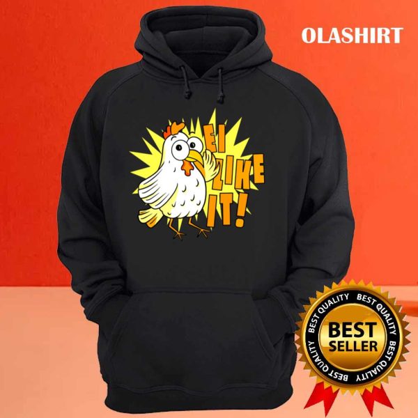 New Ei Like It Chicken T-shirt , Trending Shirt