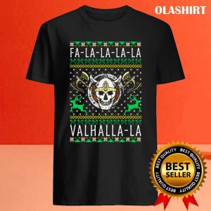 New Fa la la la Valhalla la Viking God Ugly Christmas T shirt 4