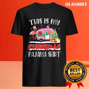 New Flamingo Camping Camper This Is My Christmas Pajama T shirt 4