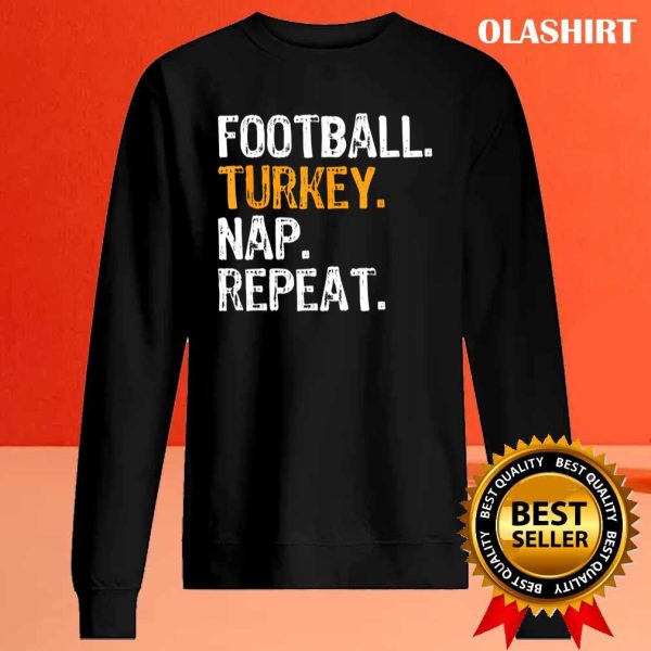 New Football Turkey Nap Repeat Thanksgiving Funny T-shirt