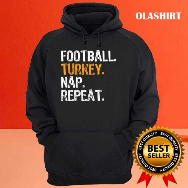 New Football Turkey Nap Repeat Thanksgiving Funny T-shirt