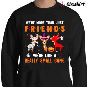 New Funny Chihuahua Were Like A Really Smaill Gang, halloween dog shirt