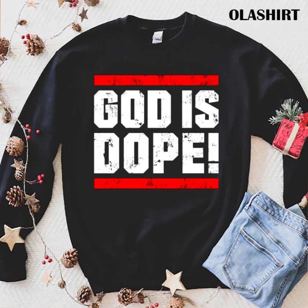 New God Is Dope – Believer – Faith – Jesus- God – Gift Shirt