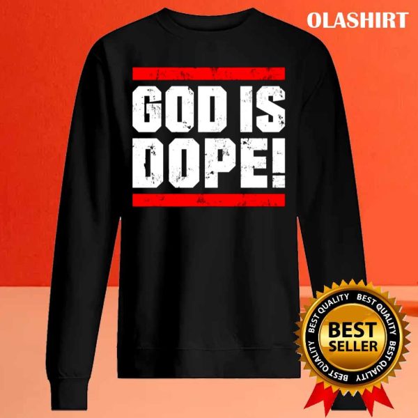 New God Is Dope – Believer – Faith – Jesus- God – Gift Shirt