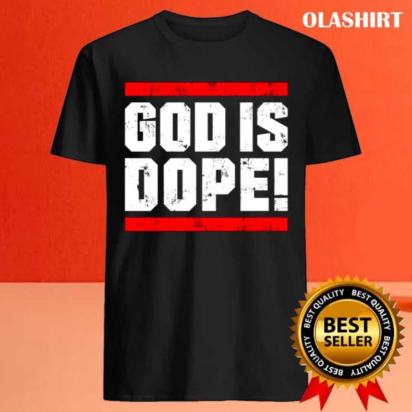 New God Is Dope – Believer – Faith – Jesus- God – Gift Shirt