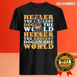 New Heeler The Coolest Dog Australian Cattle Dog T shirt 4