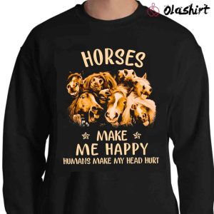 New Horses Make Me Happy Humans Make My Head Hurt T-shirt, Horses T-shirt