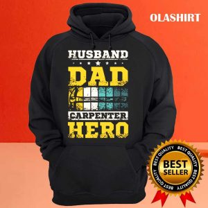 New Husband Dad Carpenter Hero Carpenter Husband Dad Shirt 3