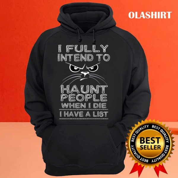 New I Fully Intend To Haunt People T-shirt , Trending Shirt