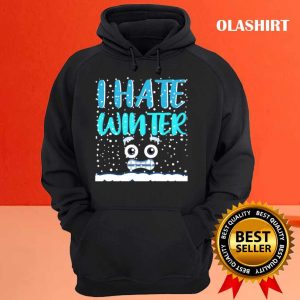 New I Hate Winter Quote T-shirt , Trending Shirt