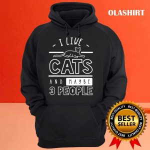 New I Like Cats And Maybe 3 People Cat Gift Funny Cat T shirt 3