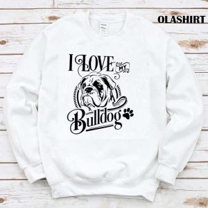 New I Love My Bulldog T shirt Trending Shirt 1