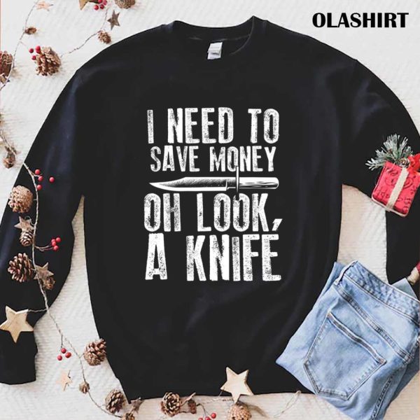 New I Need To Save Oh Look A Knife Pocket Knife Collector T-shirt