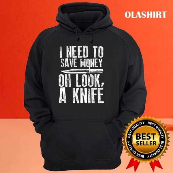 New I Need To Save Oh Look A Knife Pocket Knife Collector T-shirt