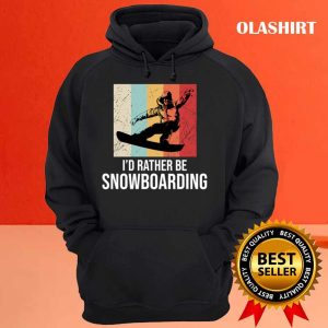 New Id Rather Be Snowboarding T shirt Trending Shirt 3