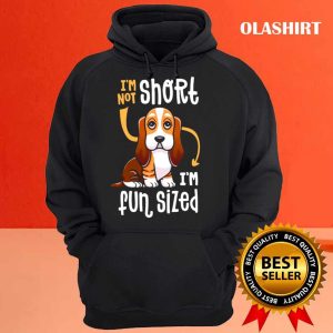 New Im Not Short Im Fun Sized Funny Basset Hound Dog Shirt 3