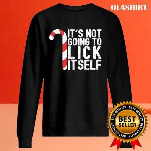 New It’s Not Going To Lick Itself Candy Cane T-shirt