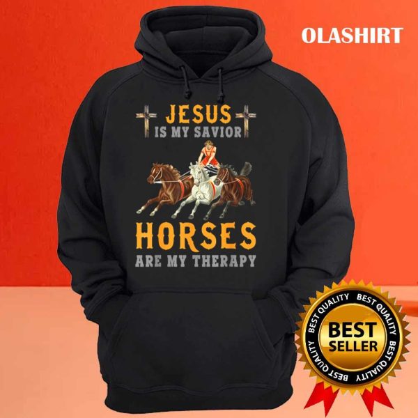 New Jesus Is My Savior Horses Are My Therapy T-shirt